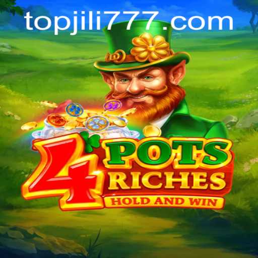 Exploring the Thrilling World of 4potsriches with Jili777