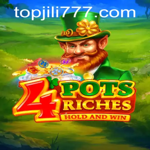 Exploring the Thrilling World of 4potsriches with Jili777