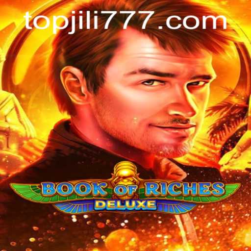 Explore the Thrills of Book of Riches Deluxe and Jili777