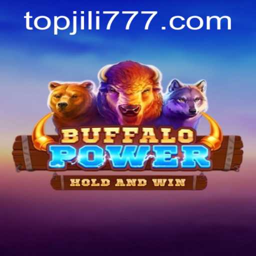Unleashing the Thrills of Buffalo Power and Exploring the World of Jili777