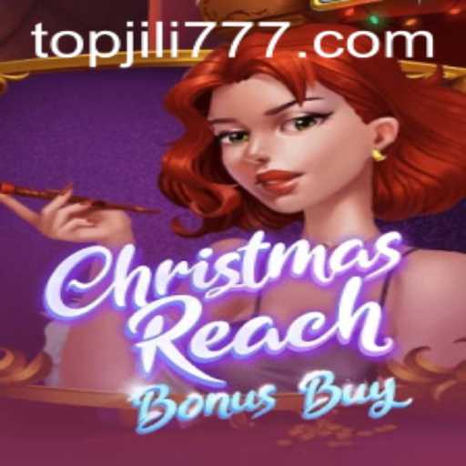 ChristmasReachBonusBuy: A Festive Gaming Experience with Jili777