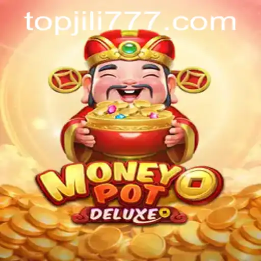 Exploring MoneyPotDELUXE: The Innovative Casino Game Tied to jili777